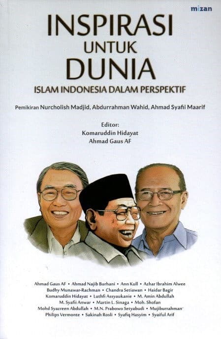 Cover of Inspirasi untuk dunia: Islam Indonesia dalam perspektif pemikiran Nurcholish Madjid, Abdurrahman Wahid, Ahmad Syafii Maarif